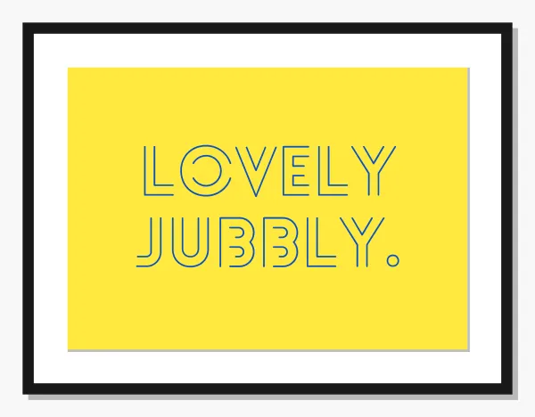 yellow Typography wall art: Lovely Jubbly 